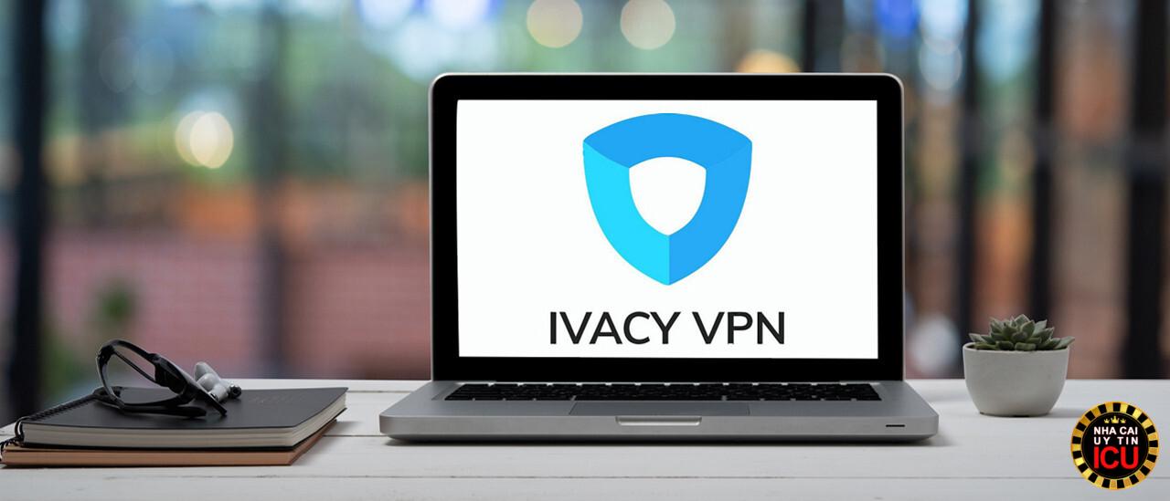 Truy cập trang chủ của IVacy VPN & tiến hành đăng ký dịch vụ